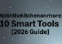 Notinthekitchenanymore: 10 Smart Tools [2026 Guide]