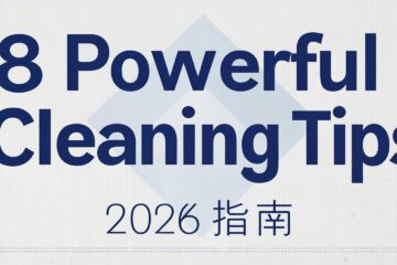 opinion edge: 8 Powerful Cleaning Tips [2026 Guide]