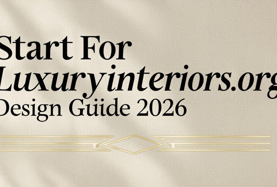 Start For Luxuryinteriors.org